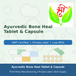 Ayurvedic Bone Heal Tablet & Capsule